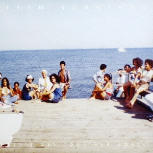 Teen Runnings / Let's Get Toget