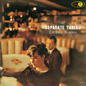LU ANN SIMMS / ルー・アン・シムズ / アット・セパレート・テーブルズ / At Separate Tables