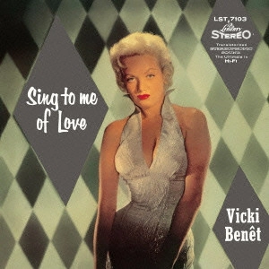 VICKI BENET / ヴィッキ・ベネ / シング・トゥ・ミー・オブ・ラヴ / Sing To Me Of Love