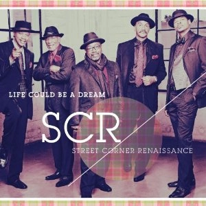 STREET CORNER RENAISSANCE / ストリート・コーナー・ルネッサンス / LIFE COULD BE A DREAM