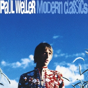 PAUL WELLER / ポール・ウェラー / MODERN CLASSICS / モダン・クラシックス:グレイテスト・ヒッツ