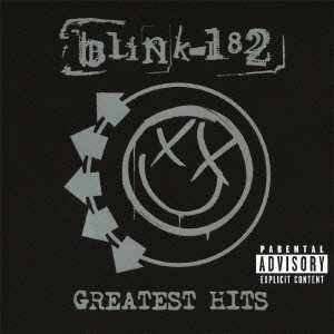 blink-182 / ブリンク 182 / blink-182 グレイテスト・ヒッツ