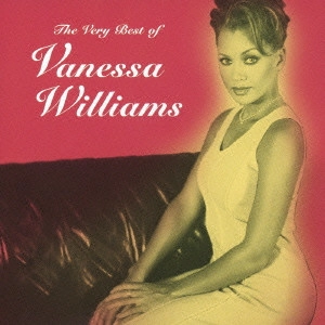 VANESSA WILLIAMS / ヴァネッサ・ウィリアムス / ヴェリー・ベスト・オブ・ヴァネッサ・ウィリアムス / THE VERY BEST OF VANESSA WILLIAMS