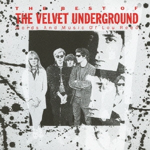 VELVET UNDERGROUND / ヴェルヴェット・アンダーグラウンド  / ベスト・オブ・ヴェルヴェット・アンダーグラウンド / THE BEST OF THE VELVET UNDERGROUND