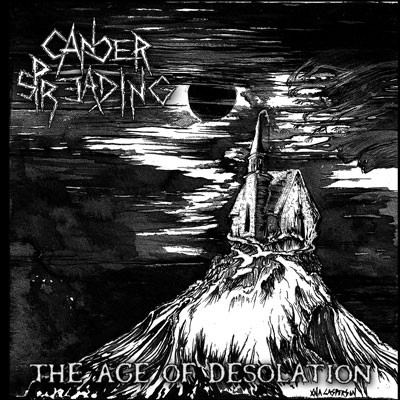 CANCER SPREADING / AGE OF DESOLATION