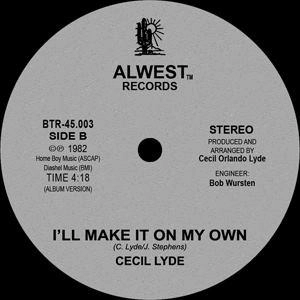 CECIL LYDE / セシル・ライド / I'LL MAKE IT ON MY OWN (45S+LP VERSION)