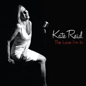 KATE REID / ケイト・リード / ザ・ラヴ・アイム・イン