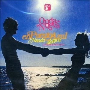 NANDO DE LUCA / ONDA NUEVA EN PUERTO AZUL