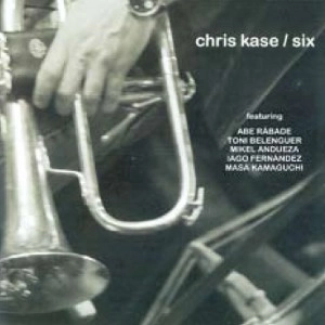 CHRIS KASE / SIX