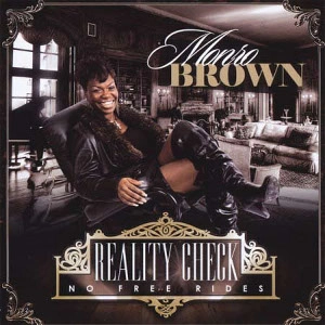 MONRO BROWN / モンロー・ブラウン / REALITY CHECK NO FREE RIDES