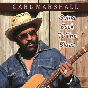 CARL MARSHALL / カール・マーシャル / GOING BACK TO THE BLUES