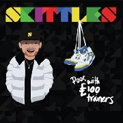 SKITTLES / POOR WITH 100 TRAINERS