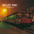 Aussitot Mort / NAGYKANIZSA