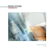 NUNC STANS / MERIDIAN