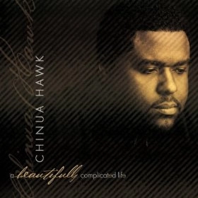 CHINUA HAWK / キヌア・ホーク / BEAUTIFULLY COMPLICATED LIFE