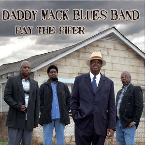 DADDY MACK BLUES BAND / ダディ・マック・ブルース・バンド / PAY THE PIPER