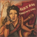 ALICE BAG / VIOLENCE GIRL