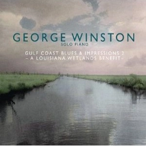GEORGE WINSTON / ジョージ・ウィンストン / GULF COAST BLUES & IMPRESSIONS 2