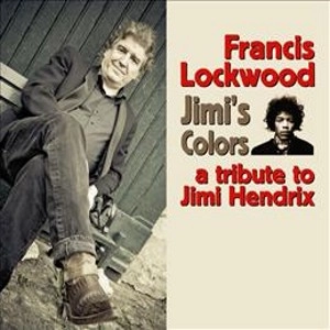 FRANCIS LOCKWOOD / フランシス・ロックウッド / JIMI'S COLORS