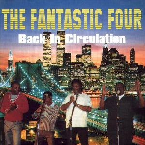 FANTASTIC FOUR / ファンタスティック・フォー / バック・イン・サーキュレーション