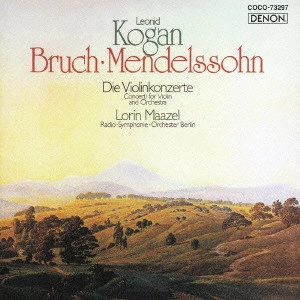 LEONID KOGAN / レオニード・コーガン / メンデルスゾーン|ブルッフ:ヴァイオリン協奏曲 / MENDELSSOHN & BRUCH: VIOLIN CONCERTOS