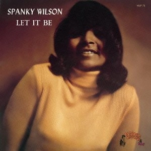 SPANKY WILSON / スパンキー・ウィルソン / レット･イット･ビー（紙） / LET IT BE