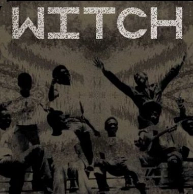 WITCH (AFRO PSYCHE) / WE INTEND TO CAUSE HAVOC!
