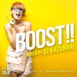 DJ KAZUNARI / DJカズナリ / ＢＯＯＳＴ　５