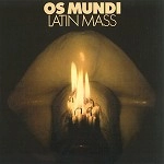 OS MUNDI / オス・ムンディ / LATIN MASS