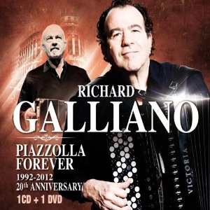 RICHARD GALLIANO / リシャール・ガリアーノ / Piazzolla Forever 1992-2012 20th Anniversary