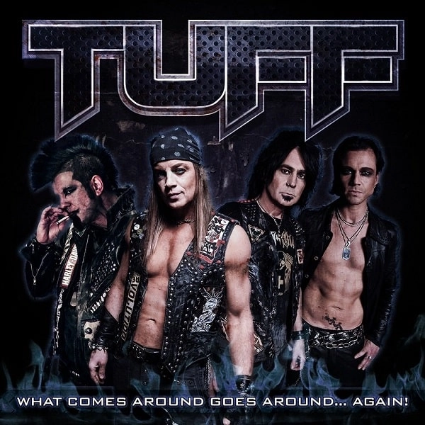 TUFF / タフ / WHAT COMES AROUND GOES AROUND AGAIN