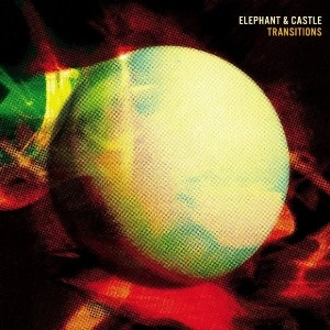 ELEPHANT & CASTLE / TRANSITIONS