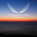 Super Spreaders / ON THE LINE