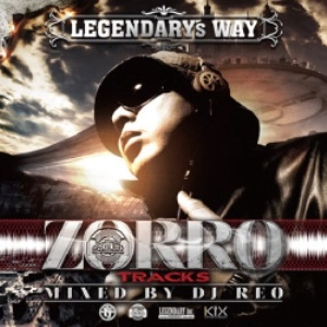 DJ REO / LEGENDARYS WAY ZORRO TRACKS