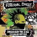 FUNERAL DRESS / フューネラルドレス / DRESSED TO KILL
