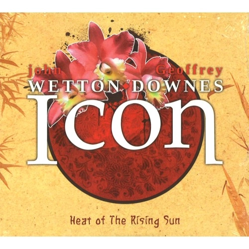 JOHN WETTON/GEOFFREY DOWNES / ジョン・ウェットン&ジェフリー・ダウンズ / HEAT OF THE RISING SUN