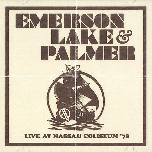 EMERSON, LAKE & PALMER / エマーソン・レイク&パーマー / LIVE AT NASSAU COLISEUM '78