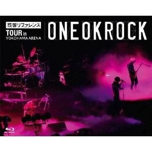 ONE OK ROCK / 残響リファレンスTOUR