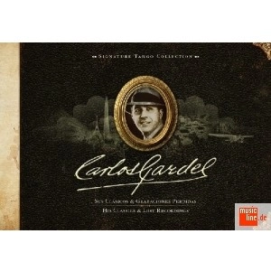 CARLOS GARDEL / カルロス・ガルデル / SUS CLASICOS & GRABACIONES RECUPERADAS