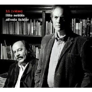 LITTO NEBBIA, ALBERTO LICHTER / リト・ネビア , アルベルト・リヒテール / 11 VIDAS