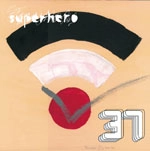 superhero / ３７（ＣＤＲ）