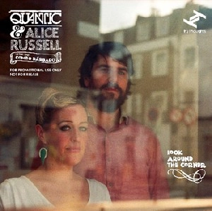 QUANTIC & ALICE RUSSELL / クアンティック・アンド・アリス・ラッセル / LOOK AROUND THE CORNER