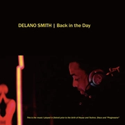 DELANO SMITH / デラーノ・スミス / BACK IN THE DAY