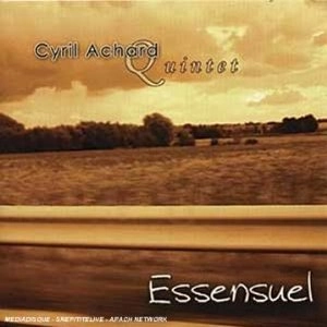 CYRIL ACHARD / シリル・エイチャード / ESSENSUEL