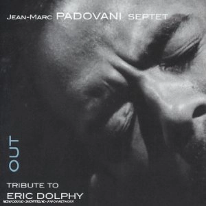 JEAN-MARC PADOVANI / TRIBUTE TO ERIC DOLPHY