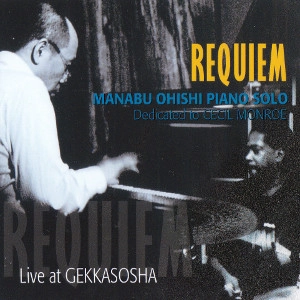 MANABU OHISHI / 大石学 / REQUIEM - DEDICATED TO CECIL MONROE