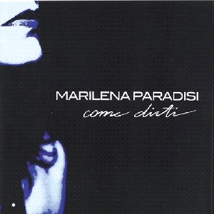 MARILENA PARADISI / マリネーラ・パラディージ / COME DIRTI