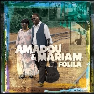 AMADOU ET MARIAM / アマドゥ & マリアム / FOLILA