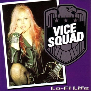 VICE SQUAD / ヴァイス・スクワッド / LO-FI LIFE