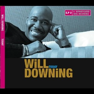 WILL DOWNING / ウィル・ダウニング / TODAY